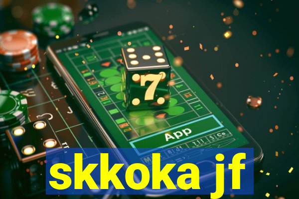 skkoka jf